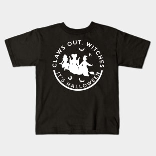 Claws Out Witches It's Halloween Kids T-Shirt